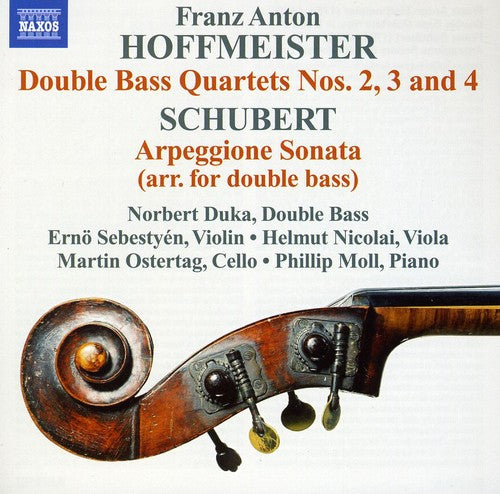 Hoffmeister / Schubert / Duka / Moll / Sebestyen: Double Bass Quartets 2-4 / Arpeggione Sonata