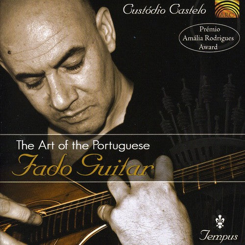 Castelo, Custodio: Art of the Portugese Fado Guitar