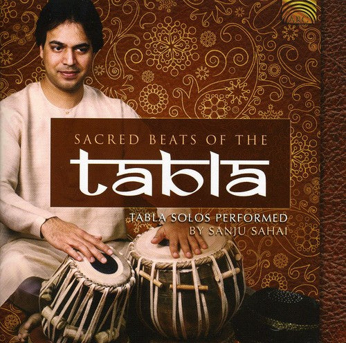 Sahai, Sanju: Sacred Beats of the Tabla