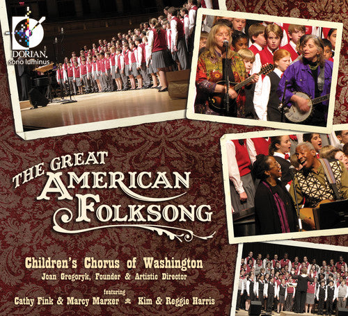 Childrens Chorus of Washington: Great American Folksong