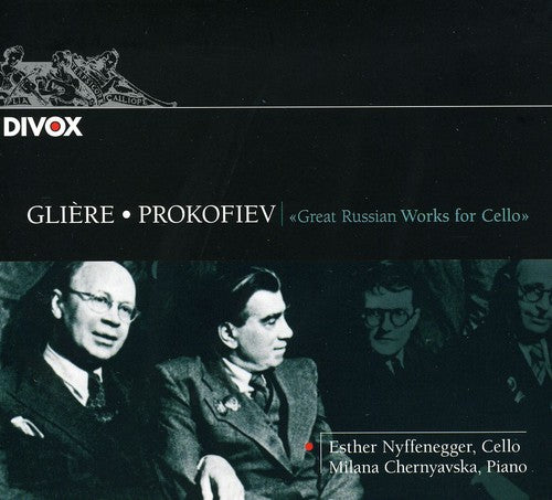 Gliere / Prokofiev / Chernyavska / Nyffenegger: Great Russian Works for Cello