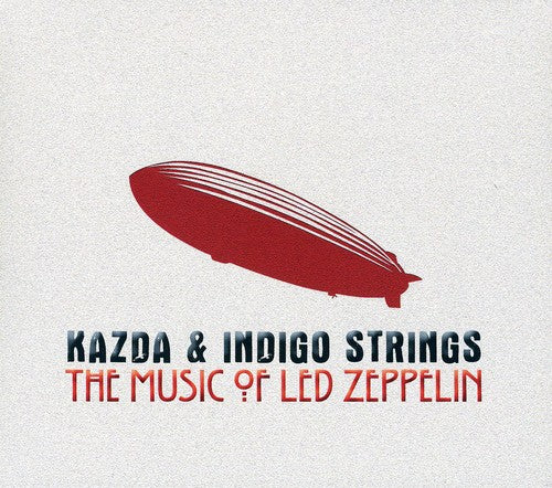 Kazda / Indigo Strings: Music of Led Zeppelin