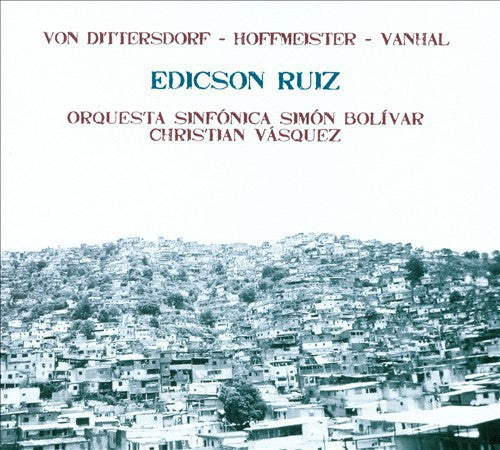 Von Dittersdorf / Vanhal / Ruiz / Ossb / Vasquez: Double Bass Concerto 1