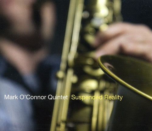 O'Conner, Mark: Suspended Reality