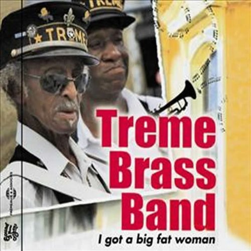 Treme Brass Band: I Got a Big Fat Woman