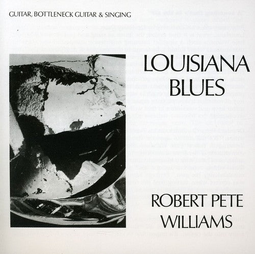 Williams, Robert Pete: Louisiana Blues