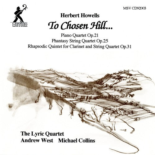 Howells / West / Collins / Lyric Quartet: Quartets & Quintets