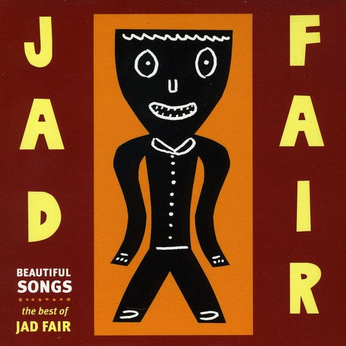 Fair, Jad: Beautiful Songs: The Best of Jad Fair