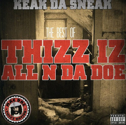 Keak da Sneak: The Best Of Thizz Iz All N Da Doe