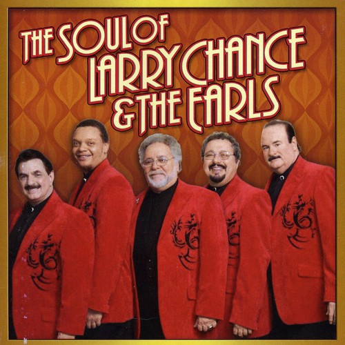 Chance, Larry & Earls: The Soul Of Larry Chance and The Earls