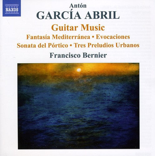 Abril / Bernier: Guitar Music: Fanatasia Mediterranea / Evocaciones