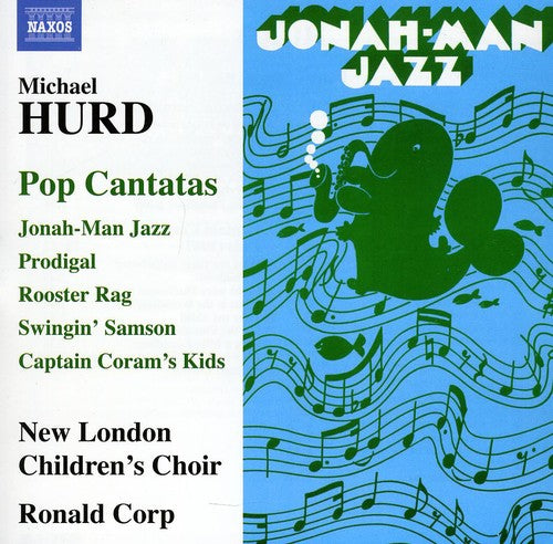 Hurd, Michael / Corp / Nlcco / Addison / Wells: Pop Cantatas: Jonah-Man Jazz / Prodigal