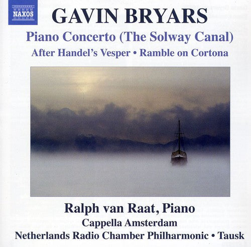 Bryars / Van Raat / Nrcp / Tausk: Piano Concerto -The Solway Canal