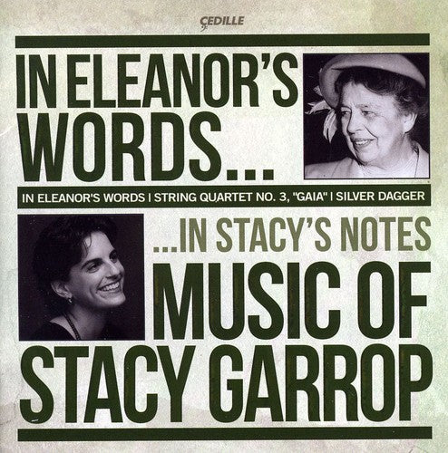 Garrop, Stacy / Lincoln Trio / Biava Quartet: In Eleanors Words: Music of Stacy Garrop