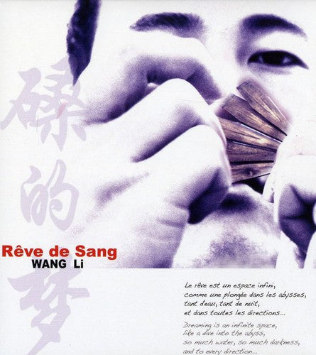 Wang Li: Reve de Sang