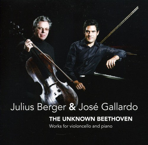 Beethoven / Berger / Gallardo: Unknown Beethoven