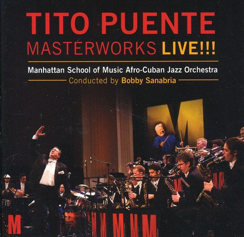 Sanabria, Bobby / Manhattan School of Music: Tito Puente Masterworks Live