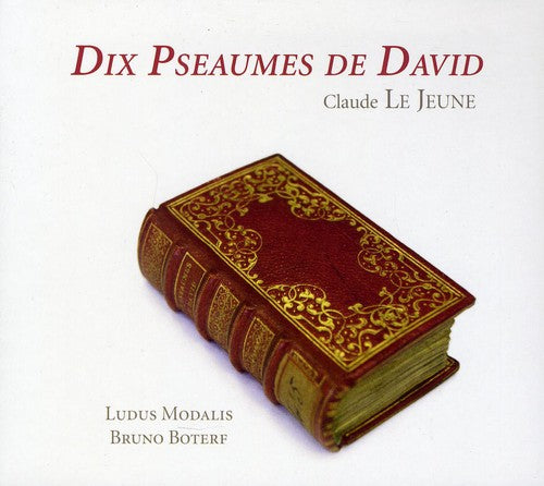 Le Jeune / Modalis / Boterf: Ten Psalms of David