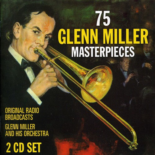 Miller, Glenn: 75 Glenn Miller Masterpieces