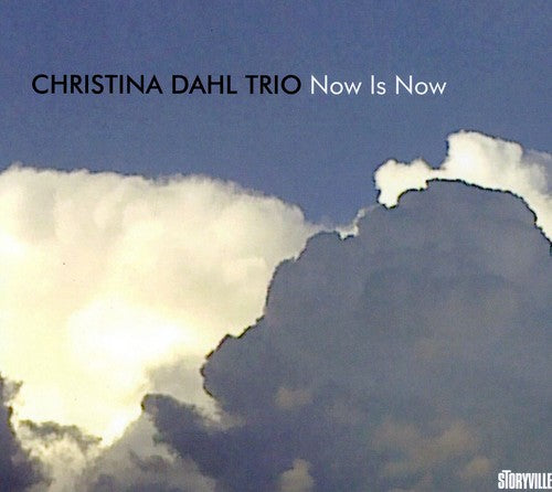 Dahl, Christina: Now Is Now