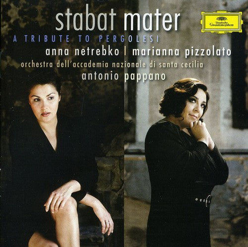 Netrebko / Pizzolato / Pappano / Orchestra: Stabat Mater: A Tribute to Pergolesi