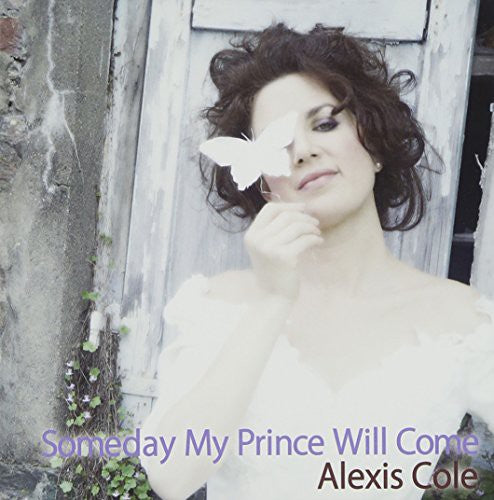 Cole, Alexis: Someday My Prince Will Come