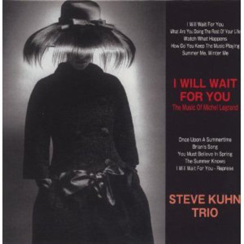 Kuhn, Steve: I Will Wait for You-The Music of Mic