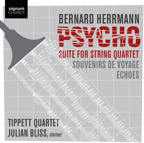 Herrmann / Bliss / Tippett String Quartet: Herrmann Psycho Suite