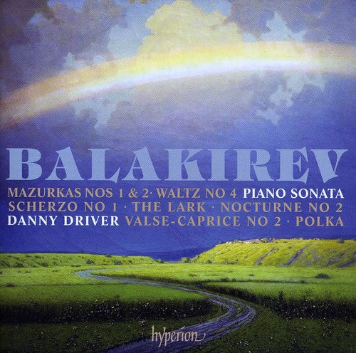 Balakirev / Driver: Piano Sonata / Nocturne 2 / Mazurkas 1&2 / Waltz 4