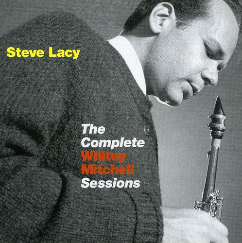 Lacy, Steve: Complete Whitley Mitchell Sessions