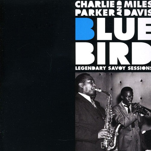 Parker, Charlie: Bluebird: Legendary Savoy Sessions