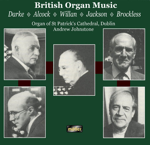 Drake / Alcock / Jackson / Johnstone: British Organ Music