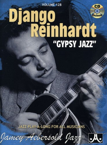 Aebersold, Jamey: Django Reinhardt: Gypsy Jazz, Vol. 128