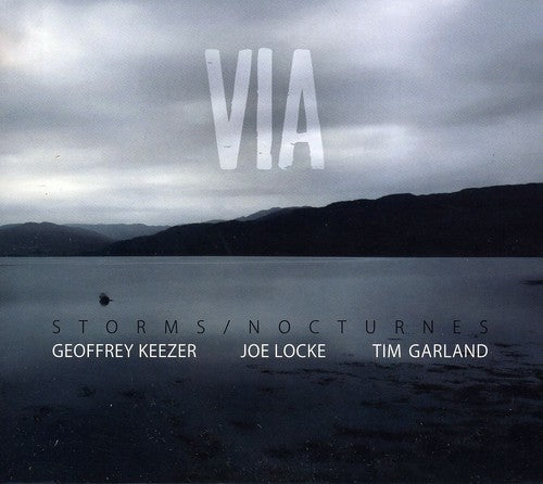 Garland, Tim / Keezer, Geoffrey / Locke, Joe: Storms / Nocturnes