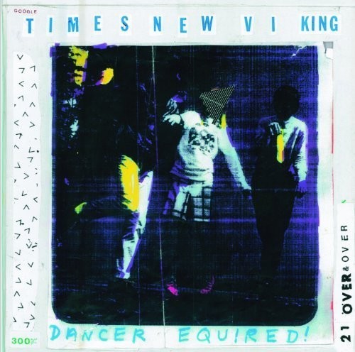 Times New Viking: Dance Equired