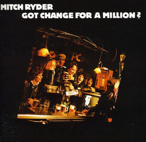Ryder, Mitch: Got Change for a Million