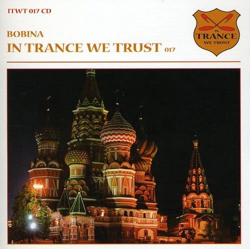 Bobina: In Trance We Trust 017