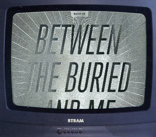 Between the Buried & Me: The Best Of