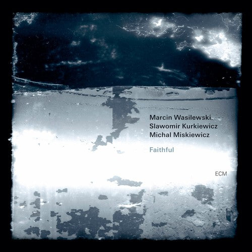 Wasilewski, Marcin: Faithful