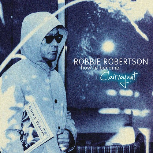 Robertson, Robbie: How To Become Clairvoyant