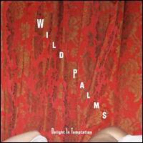 Wild Palms: Delight in Temptation