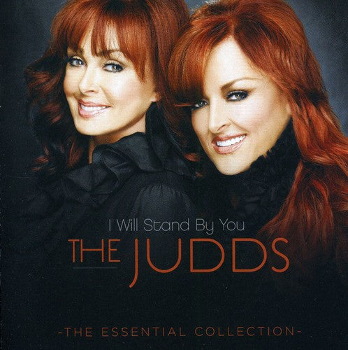 Judds: I Will Stand By You: Essential Collection