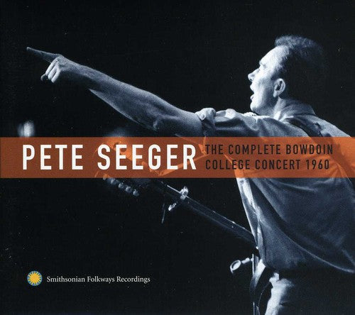 Seeger, Pete: The Complete Bowdoin College Concert, 1960