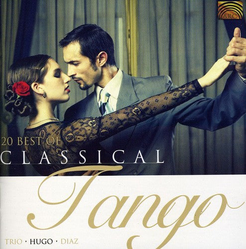 Diaz, Hugo: 20 Best of Classical Tango