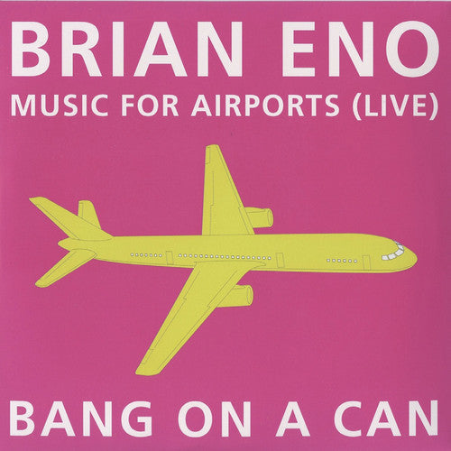 Eno, Brian / Bang on a Can: Music for Airports: Live