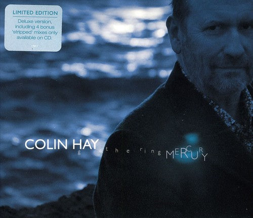 Hay, Colin: Gathering Mercury [Limited Edition] [Bonus Tracks] [Wallet Packaging]