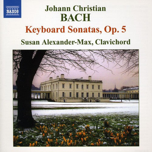 Bach, J.C. / Alexander-Max: Keyboard Sonatas Op 5