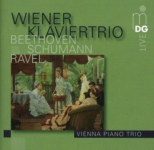 Beethoven / Ravel / Schumann / Vienna Piano Trio: Piano Trios