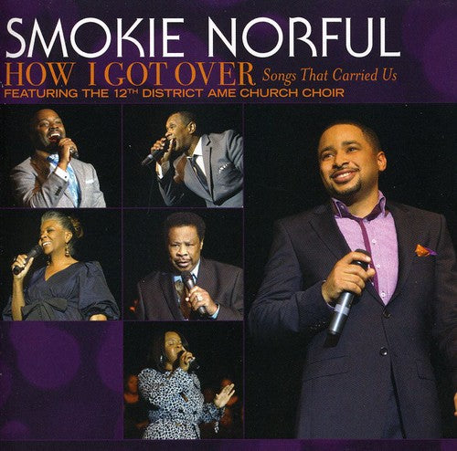 Norful, Smokie: How I Got Over: Songs That Carried Us