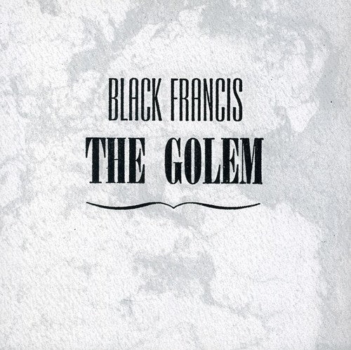 Black Francis: The Golem